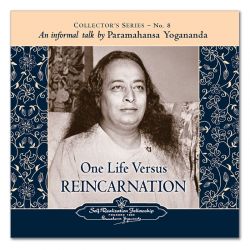 One Life Versus Reincarnation